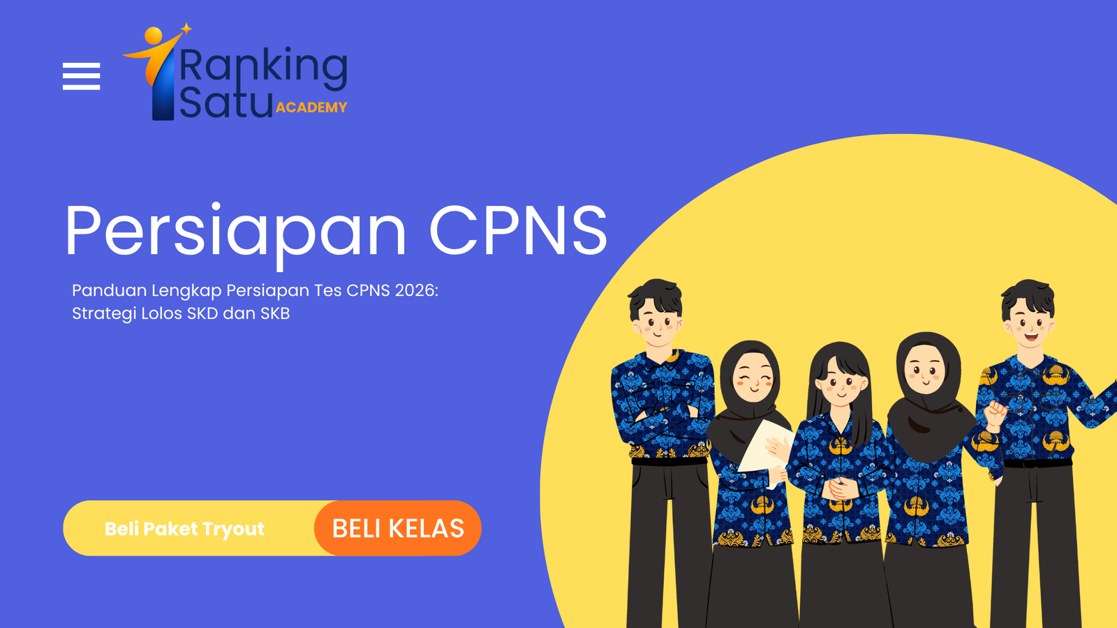 Panduan Lengkap Persiapan Tes CPNS 2026: Strategi Lolos SKD dan SKB