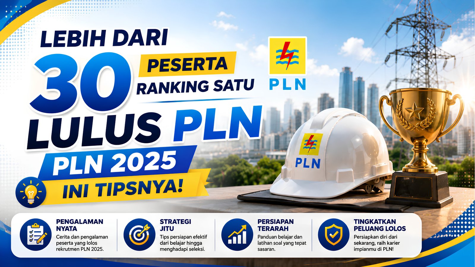 Lebih dari 30 Peserta Ranking Satu Lulus PLN 2025, Ini Tipsnya