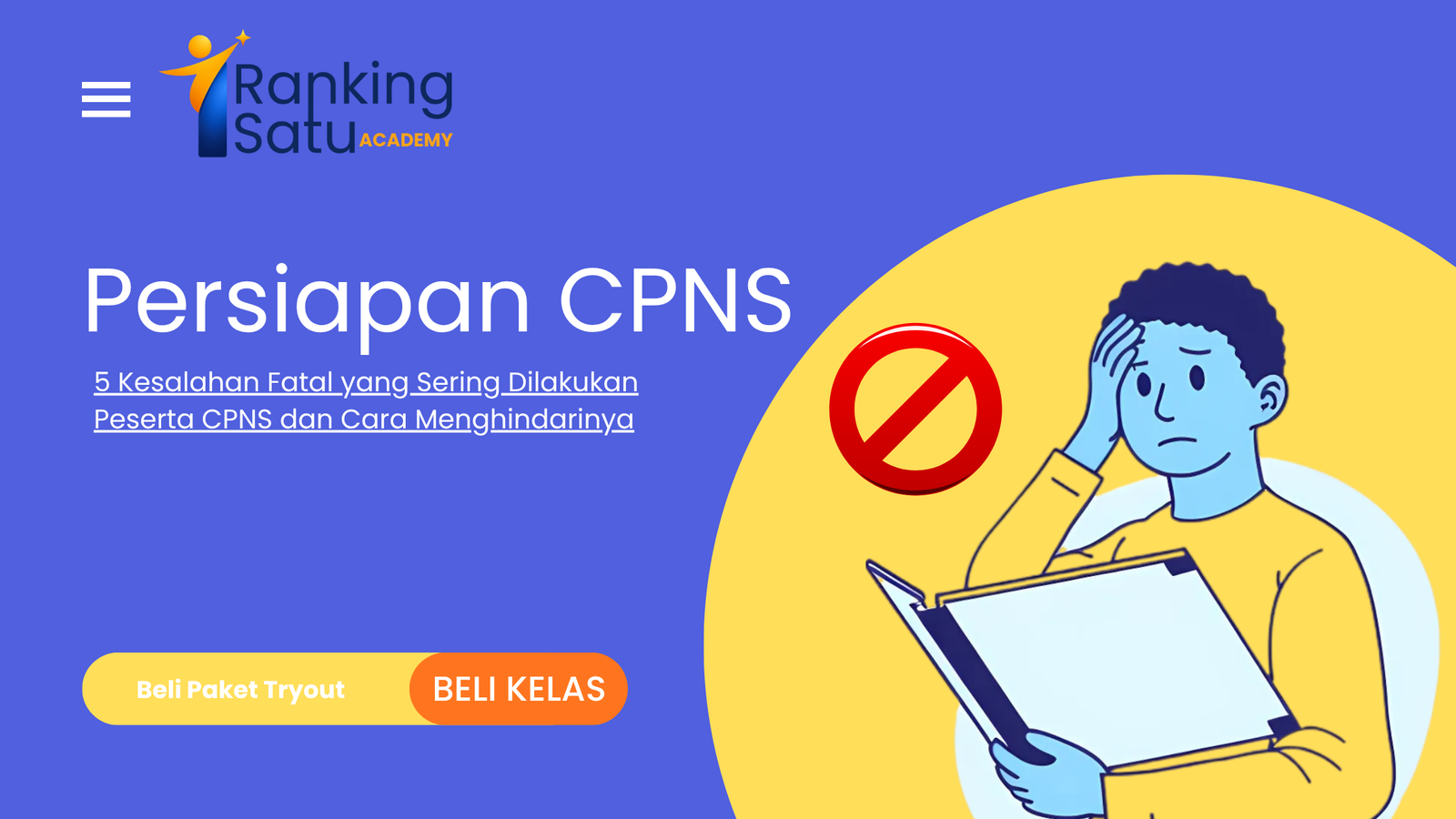 5 Kesalahan Fatal yang Sering Dilakukan Peserta CPNS dan Cara Menghindarinya