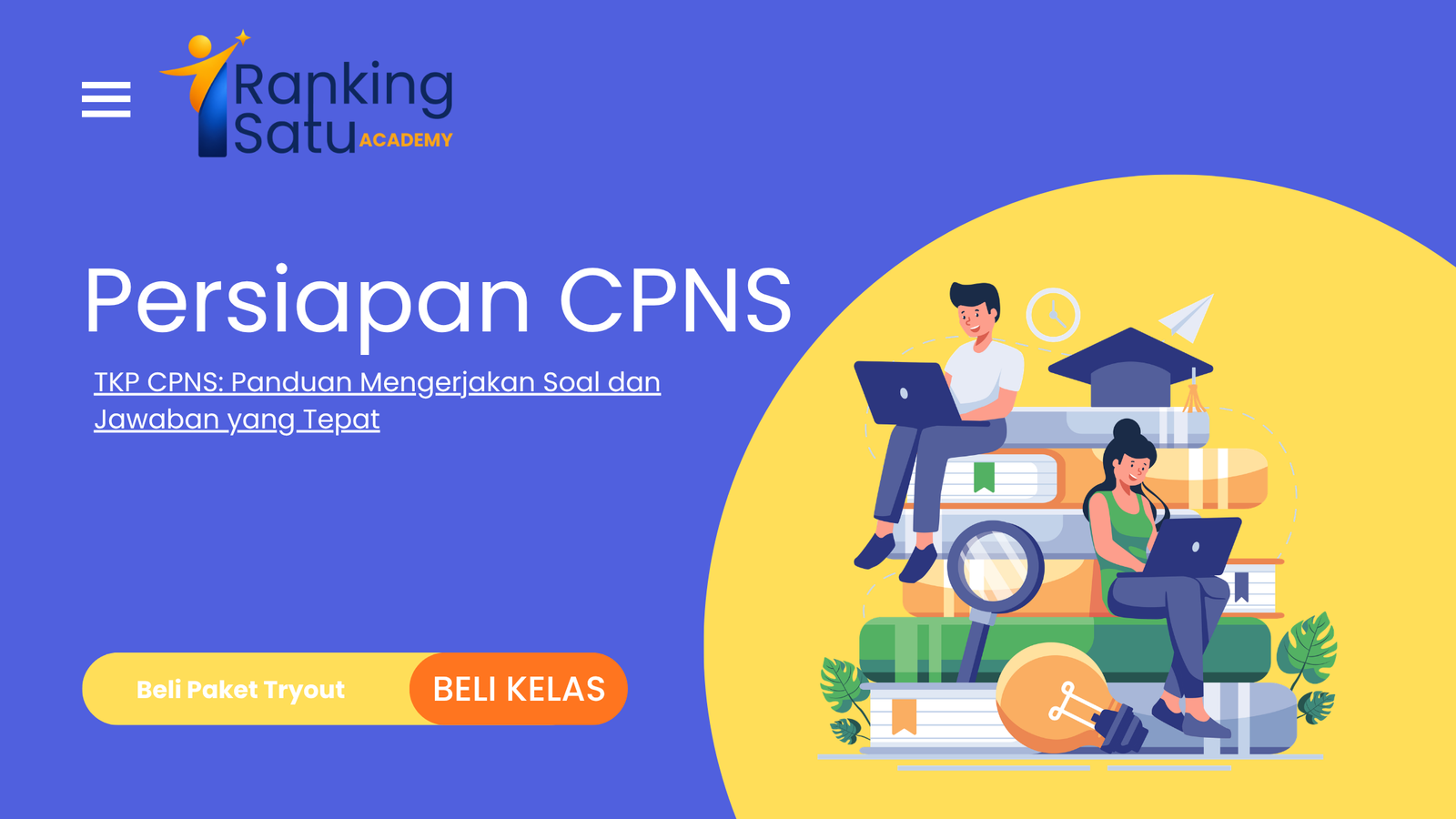 TKP CPNS: Panduan Mengerjakan Soal dan Jawaban yang Tepat